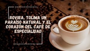 la tierra de los mejores cafes del tolima